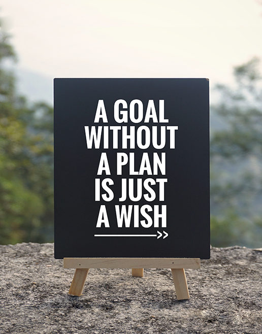 A Goal Without A Plan is Just A Wish - Integrated Planning Advisors
